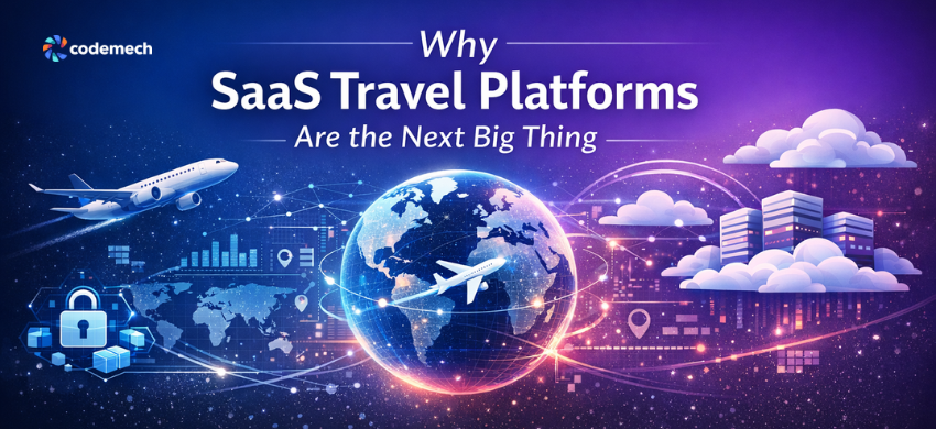 Why SaaS Travel Platforms Are the Next Big Thing